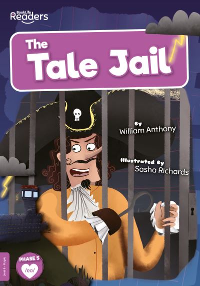 Cover for William Anthony · The Tale Jail - BookLife Readers (Paperback Book) (2022)