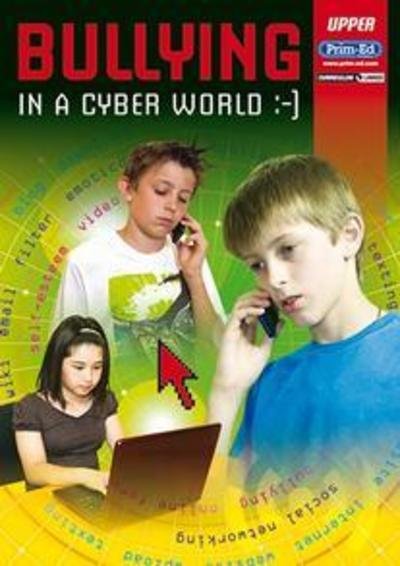 Prim-Ed Publishing · Bullying in the Cyber Age Upper (Paperback Book) (2011)