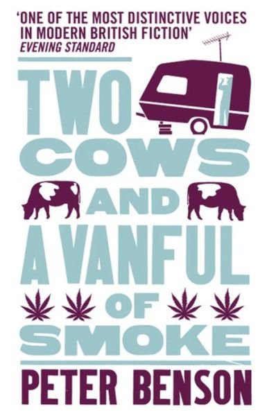 Two Cows and a Vanful of Smoke - Peter Benson - Bøker - Alma Books Ltd - 9781846881770 - 29. mars 2012