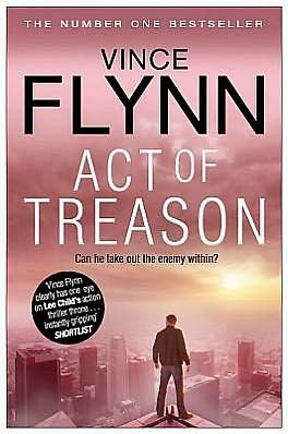 Cover for Vince Flynn · Act of Treason - The Mitch Rapp Series (Pocketbok) [Reissue edition] (2012)