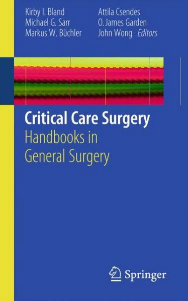 Cover for Kirby I Bland · Critical Care Surgery: Handbooks in General Surgery (Taschenbuch) (2010)