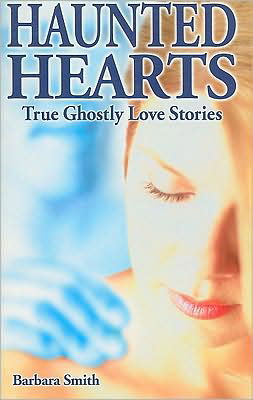 Cover for Barbara Smith · Haunted Hearts: True Ghostly Love Stories (Paperback Book) (2005)