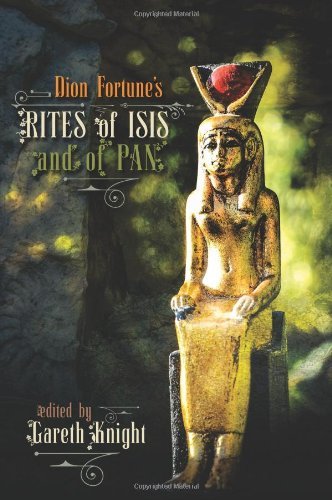 Cover for Gareth Knight · Dion Fortune's Rites of Isis and of Pan (Paperback Book) (2013)