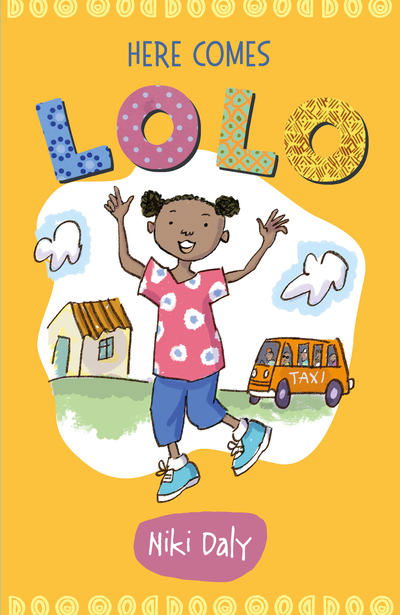 Here Comes Lolo - Lolo Stories - Niki Daly - Kirjat - Otter-Barry Books Ltd - 9781910959770 - torstai 8. elokuuta 2019