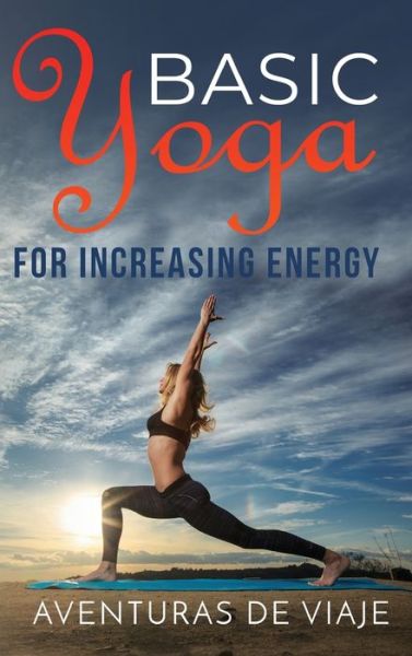 Cover for Aventuras de Viaje · Basic Yoga for Increasing Energy (Hardcover Book) (2021)