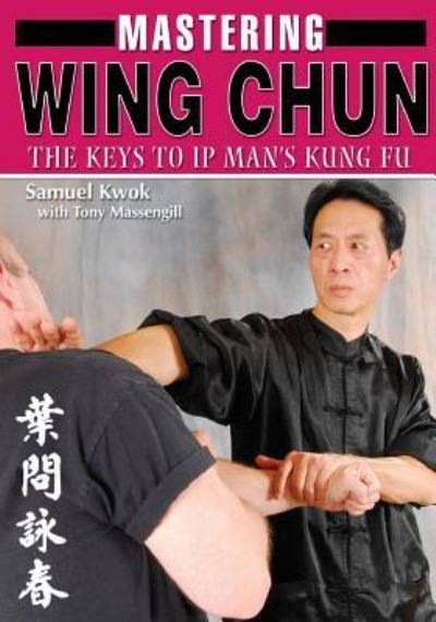 Cover for Samuel Kwok · Mastering Wing Chun Kung Fu (Paperback Book) (2006)