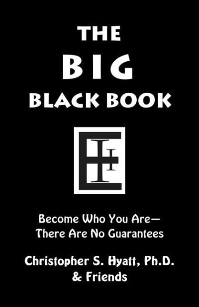 Cover for Christopher S. Hyatt · The Big Black Book: Become Who You Are (Paperback Book) (2020)