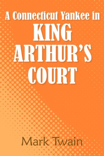 Cover for Mark Twain · A Connecticut Yankee in King Arthur's Court (Paperback Book) (2011)