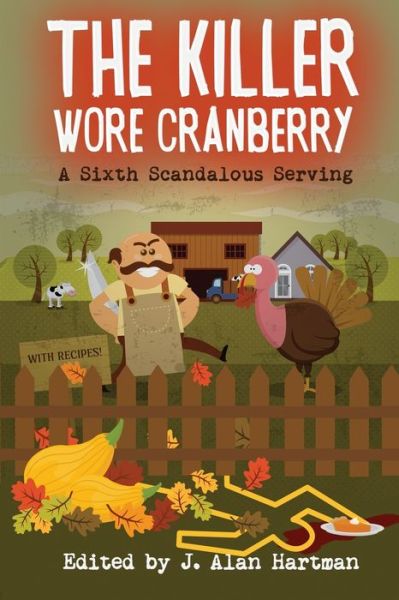 Cover for J Alan Hartman · The Killer Wore Cranberry: A Sixth Scandalous Serving - Killer Wore Cranberry (Pocketbok) (2020)