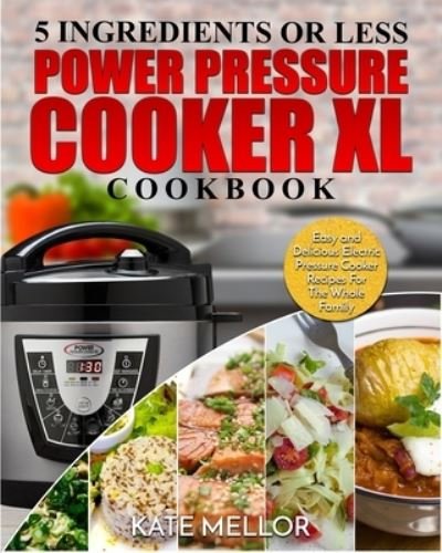 Cover for Kate Mellor · Power Pressure Cooker XL Cookbook (Paperback Book) (2020)