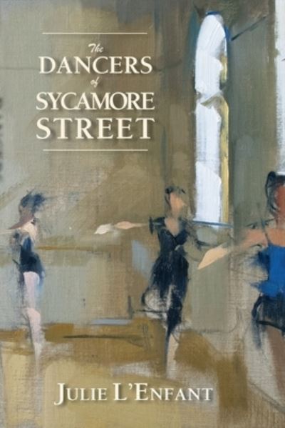 Cover for Julie L'Enfant · The Dancers of Sycamore Street (Paperback Book) (2022)