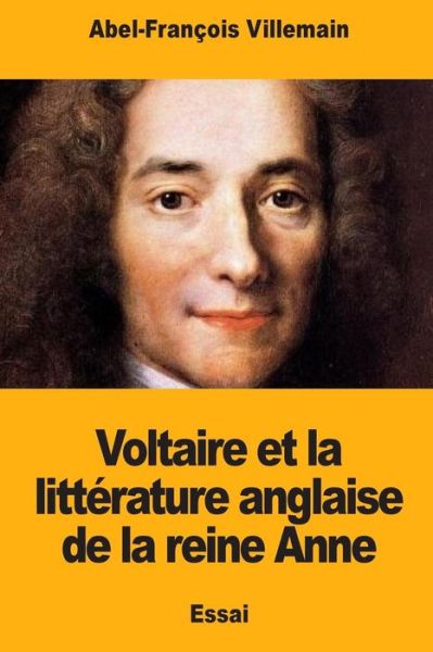 Cover for Abel-Francois Villemain · Voltaire et la litterature anglaise de la reine Anne (Paperback Book) (2018)