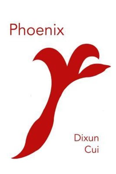 Cover for Dixun Cui · Phoenix (Paperback Book) (2018)