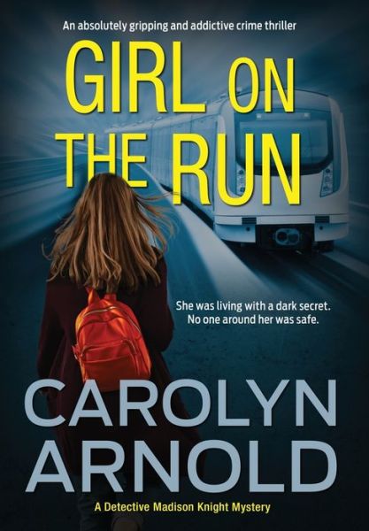 Cover for Arnold Carolyn Arnold · Girl on the Run (Hardcover Book) (2022)