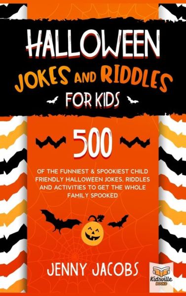 Halloween Jokes and Riddles for Kids - Jenny Jacobs - Livros - Humour - 9781989777770 - 20 de outubro de 2020