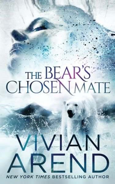 Cover for Vivian Arend · The Bear's Chosen Mate (Paperback Book) (2019)
