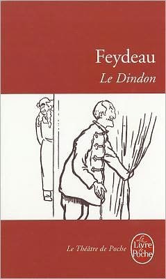 Cover for Feydeau · Le Dindon (Ldp Theatre) (French Edition) (Pocketbok) [French edition] (1999)