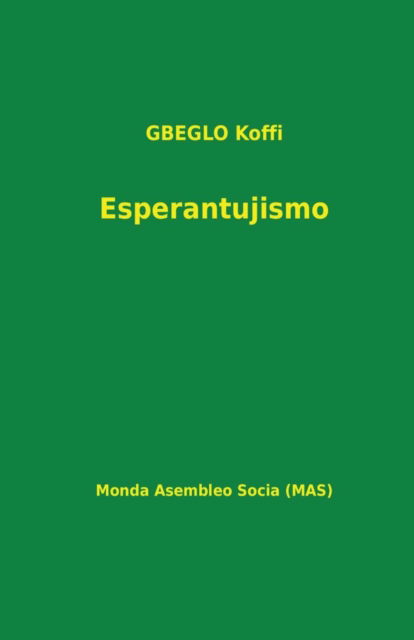 Cover for Koffi Gbeglo · Esperantujismo (Paperback Book) (2016)