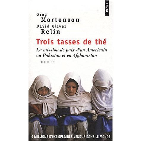 Cover for Greg Mortenson · Trois tasses de thé : La mission de paix d'un Américain au Pakistan et en Afghanistan (Paperback Book) (2010)