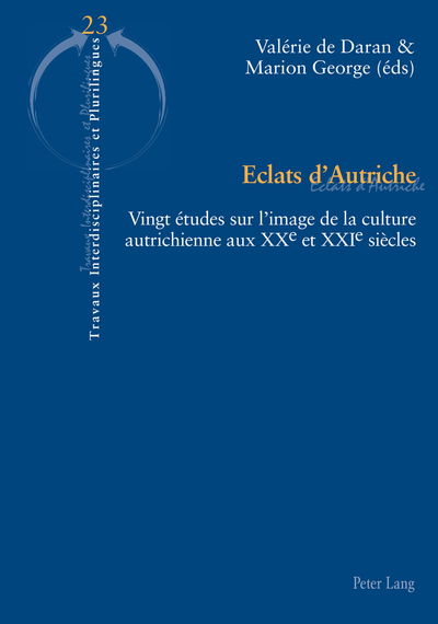 Cover for Aeclats D'autriche: Vingt Aetudes Sur L'image De La Culture Autrichienne Aux Xxe et Xxie Siaecles (Paperback Book) (2014)