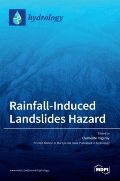 Clemente Irigaray · Rainfall-Induced Landslides Hazard (Hardcover bog) (2021)
