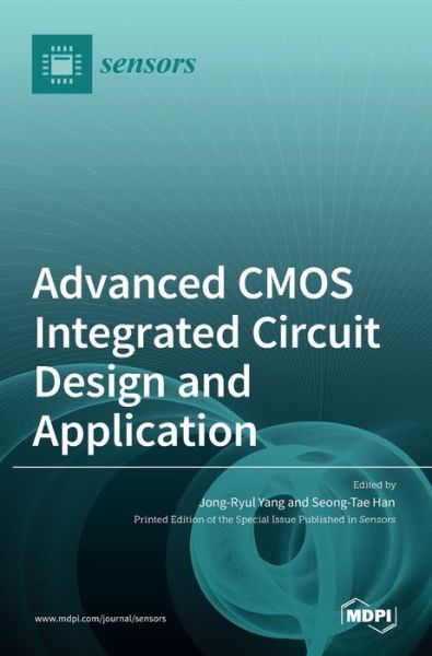 Advanced CMOS Integrated Circuit Design and Application - Mdpi Ag - Livros - MDPI AG - 9783036534770 - 21 de março de 2022