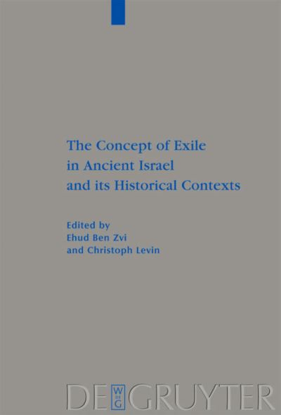 Cover for Ehud Ben Zvi · The Concept of Exile in Ancient Israel and its Historical Contexts (Hardcover Book) (2010)