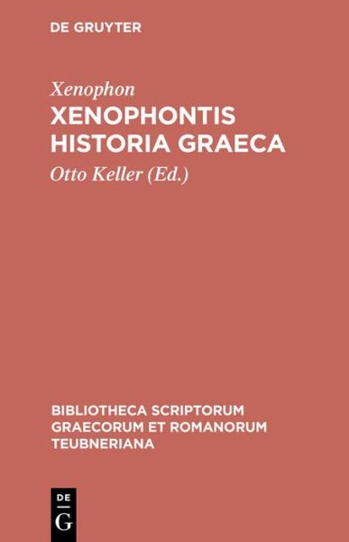 Cover for Xenophon · Xenophontis Historia Graeca (Bibliotheca Scriptorum Graecorum et Romanorum Teubneriana) (Ancient Greek Edition) (Inbunden Bok) [Ancient Greek edition] (1901)