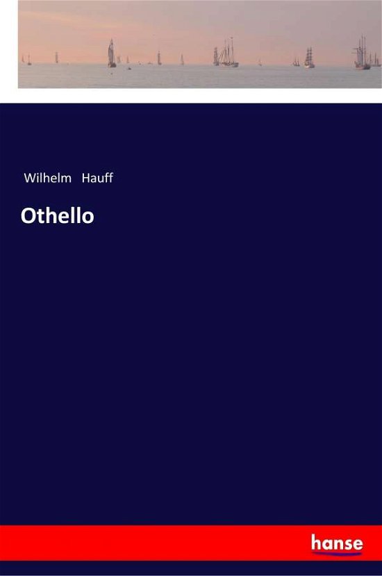 Cover for Wilhelm Hauff · Othello (Taschenbuch) (2022)