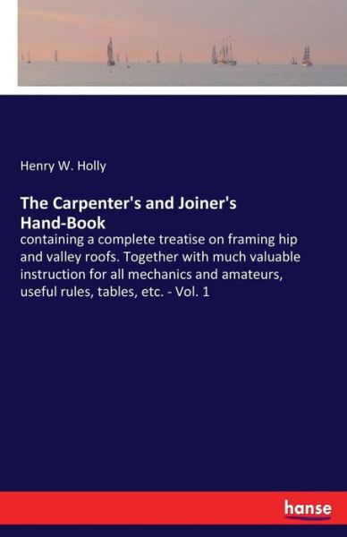 The Carpenter's and Joiner's Hand - Holly - Books -  - 9783337370770 - October 29, 2017
