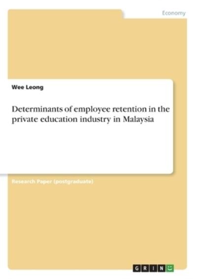 Cover for Leong · Determinants of employee retentio (Book)