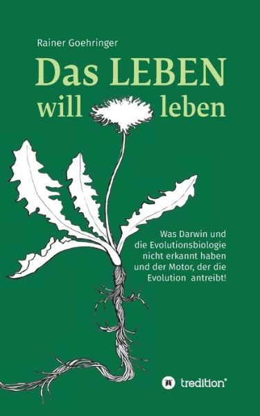 Cover for Rainer Goehringer · Das Leben will leben (Paperback Book) (2021)