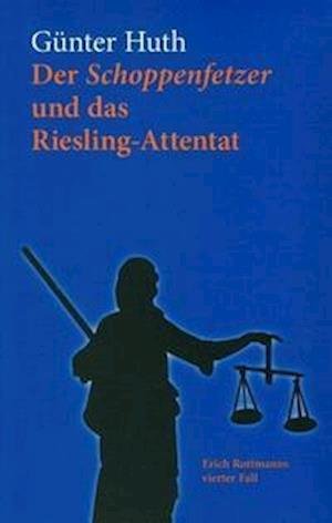 Cover for Günter Huth · Der Schoppenfetzer und das Riesling-Attentat (Paperback Book) (2018)