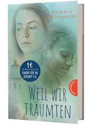 Cover for Antonia Michaelis · Weil wir träumten (Hardcover Book) (2022)