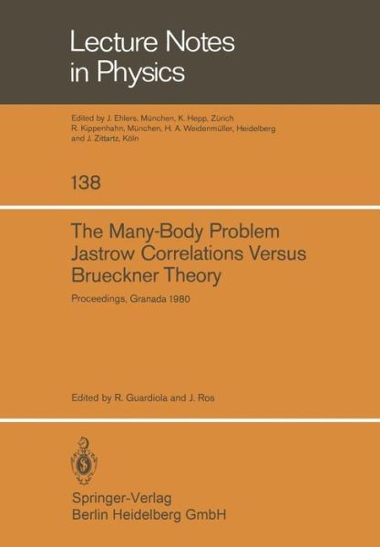 Cover for R Guardiola · The Many-Body Problem. Jastrow Correlations Versus Brueckner Theory: Proceedings of the Third Topical School Held in Granada (Spain), September 22-27, 1980 - Lecture Notes in Physics (Paperback Book) [1981 edition] (1981)