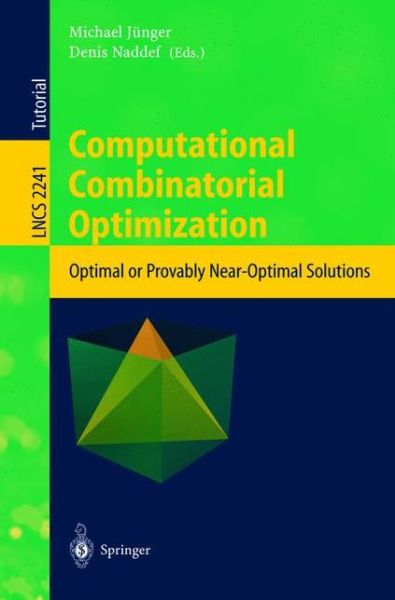 Cover for M Junger · Computational Combinatorial Optimization: Optimal or Provably Near-Optimal Solutions - Lecture Notes in Computer Science (Paperback Book) [2001 edition] (2001)