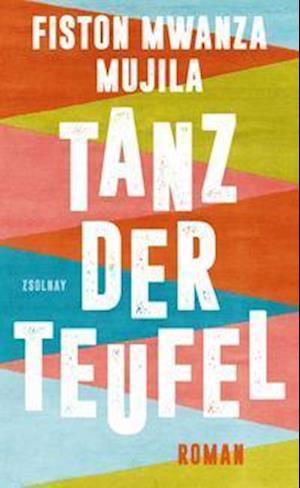 Cover for Fiston Mwanza Mujila · Tanz der Teufel (Hardcover Book) (2022)