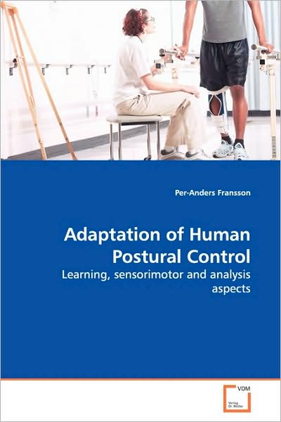 Cover for Per-anders Fransson · Adaptation of Human Postural Control: Learning, Sensorimotor and Analysis Aspects (Paperback Book) (2009)