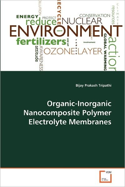 Cover for Bijay Prakash Tripathi · Organic-inorganic Nanocomposite Polymer Electrolyte Membranes (Pocketbok) (2011)