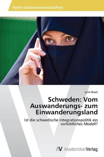 Cover for Basel Lynn · Schweden: Vom Auswanderungs- Zum Einwanderungsland (Paperback Book) (2013)