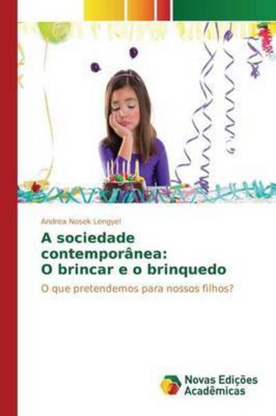 Cover for Nosek Lengyel Andrea · A Sociedade Contemporanea: O Brincar E O Brinquedo (Pocketbok) (2015)