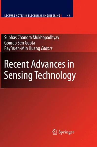 Recent Advances in Sensing Technology - Lecture Notes in Electrical Engineering - Subhas Chandra Mukhopadhyay - Libros - Springer-Verlag Berlin and Heidelberg Gm - 9783642005770 - 28 de septiembre de 2009