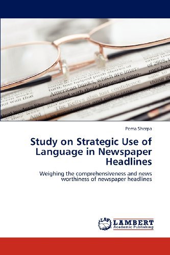 Cover for Pema Sherpa · Study on Strategic Use of Language in Newspaper Headlines: Weighing the Comprehensiveness and News Worthiness of Newspaper Headlines (Paperback Bog) (2012)