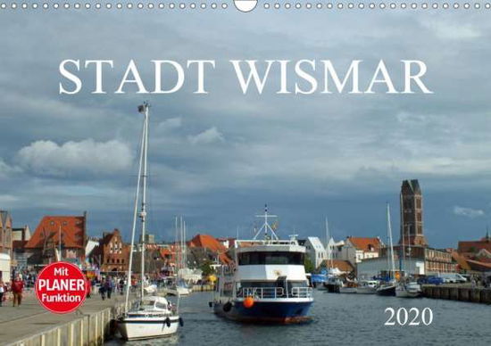 Stadt Wismar 2020 (Wandkalender 2 - Felix - Livres -  - 9783670837770 - 