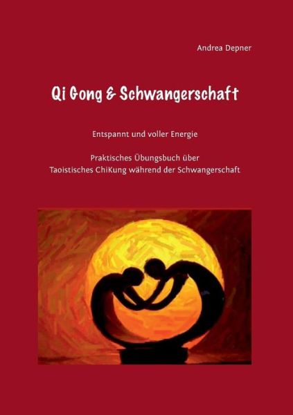 Cover for Andrea Depner · Qi Gong &amp; Schwangerschaft (Paperback Book) (2013)