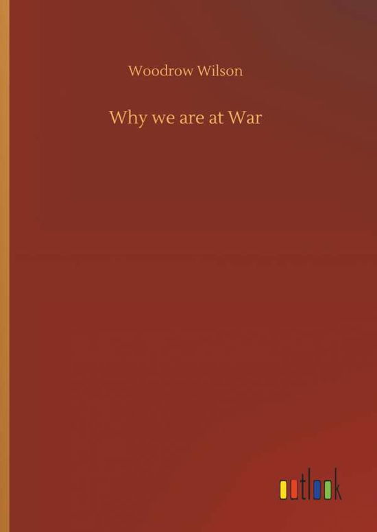 Cover for Wilson · Why we are at War (Book) (2018)