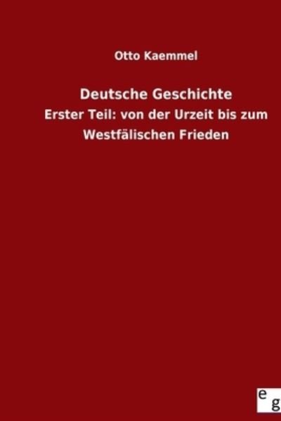 Deutsche Geschichte - Kaemmel - Bøker -  - 9783734005770 - 27. august 2015