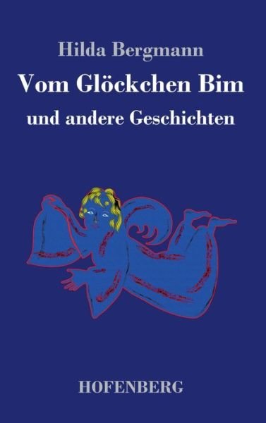 Cover for Bergmann · Vom Glöckchen Bim (Buch) (2019)