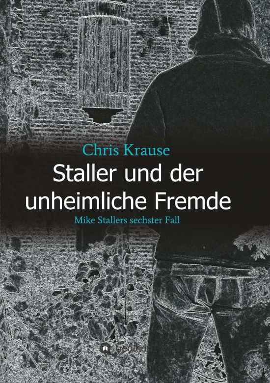 Cover for Krause · Staller und der unheimliche Frem (Buch) (2017)