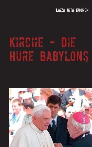 Cover for Kuonen · Kirche - Die Hure Babylons (Buch) (2019)